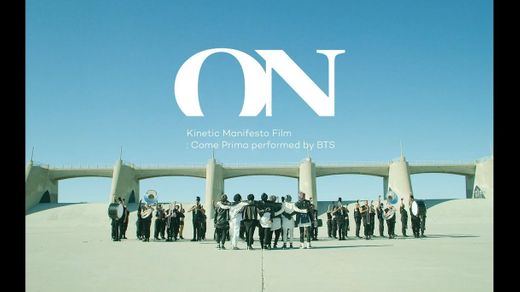 BTS (방탄소년단) 'ON' Kinetic Manifesto Film : Come Prima - YouTube