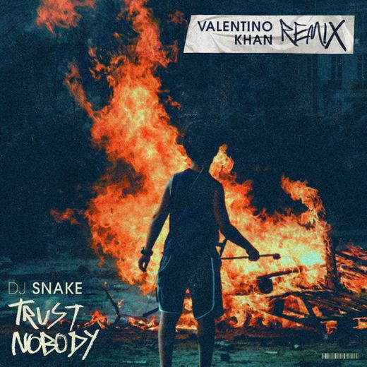 Trust Nobody - Valentino Khan Remix