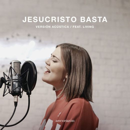 Jesucristo Basta (Ver. Acústica) feat. Living