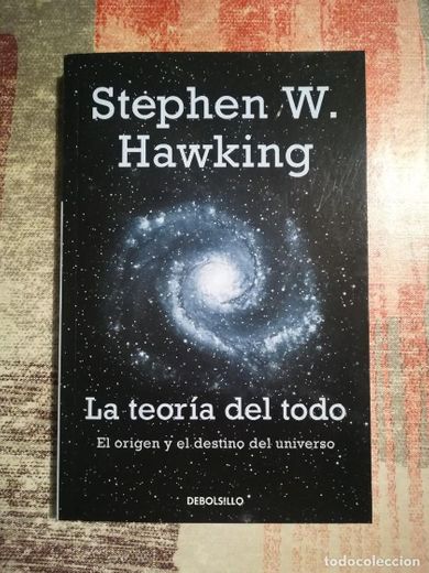 La teoría del todo. Stephen W. Hawking