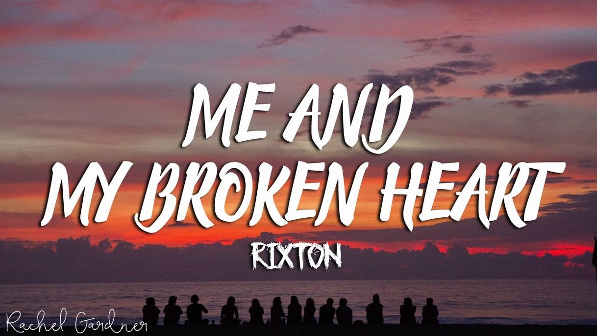 Moda Rixton - Me And My Broken Heart (Lyrics) - You