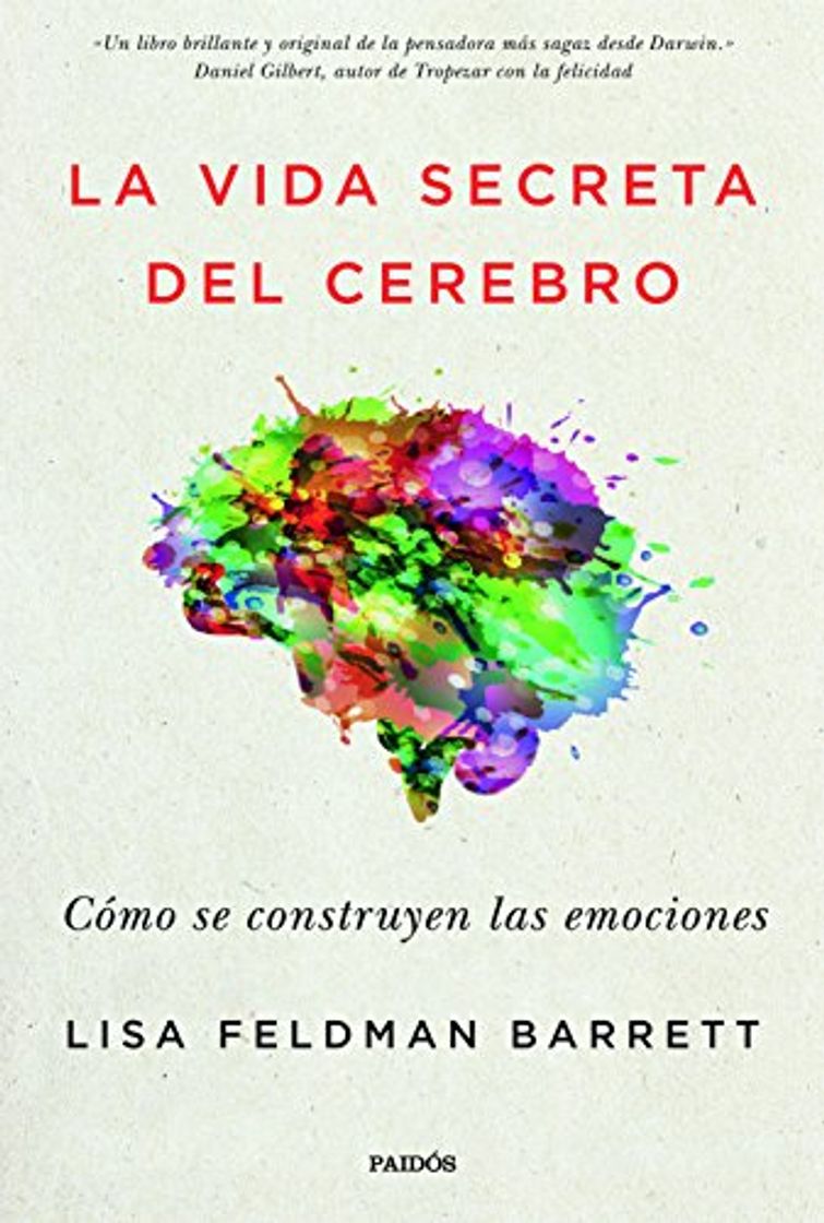 Libro La vida secreta del cerebro: Cómo se construyen las emociones