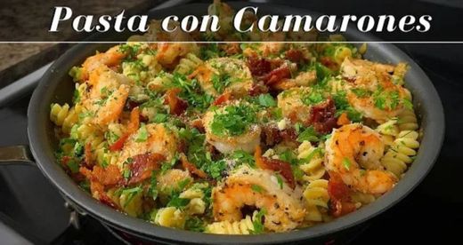 Pasta con camarones 