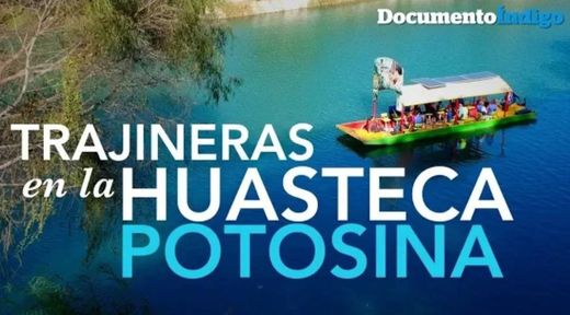 Trajineras de la Huasteca Potosina: un nuevo horizonte