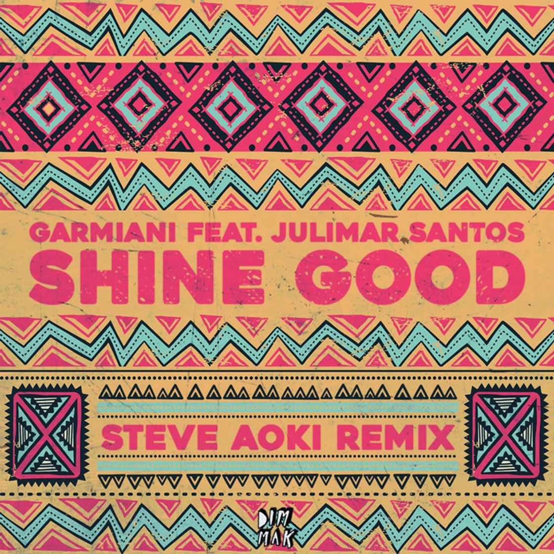 Canción Shine Good (feat. Julimar Santos) - Steve Aoki Remix