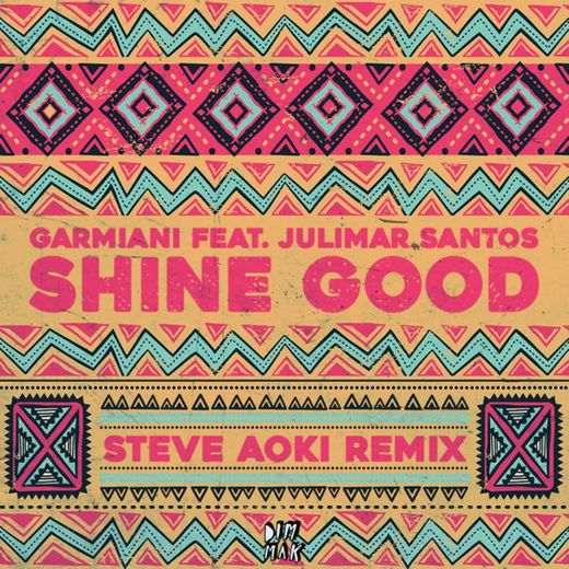 Shine Good (feat. Julimar Santos) - Steve Aoki Remix