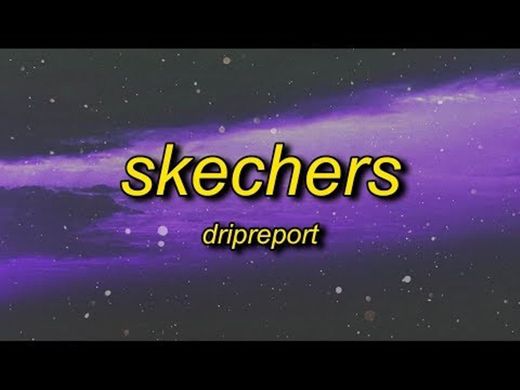Dripreport - Skechers (Sub Español) - YouTube