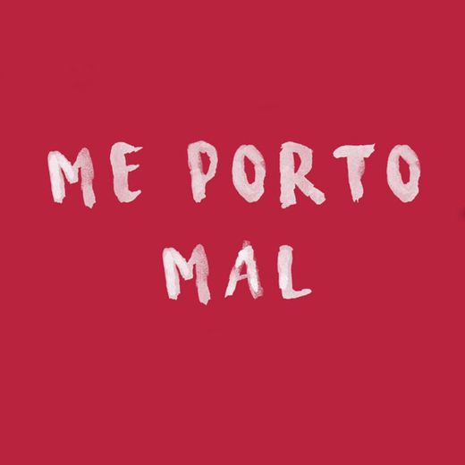 Me Porto Mal