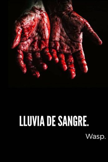 Lluvia de sangre.