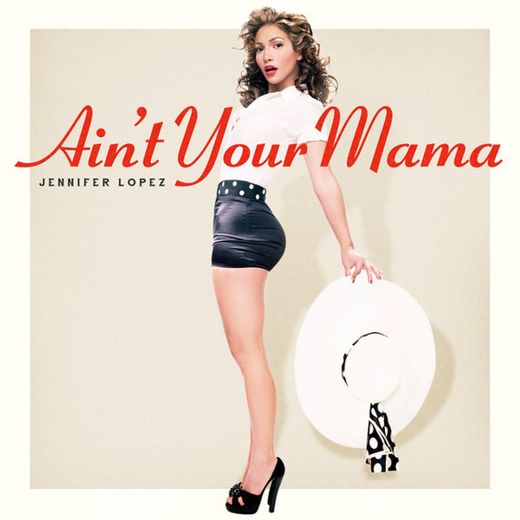 Ain't Your Mama