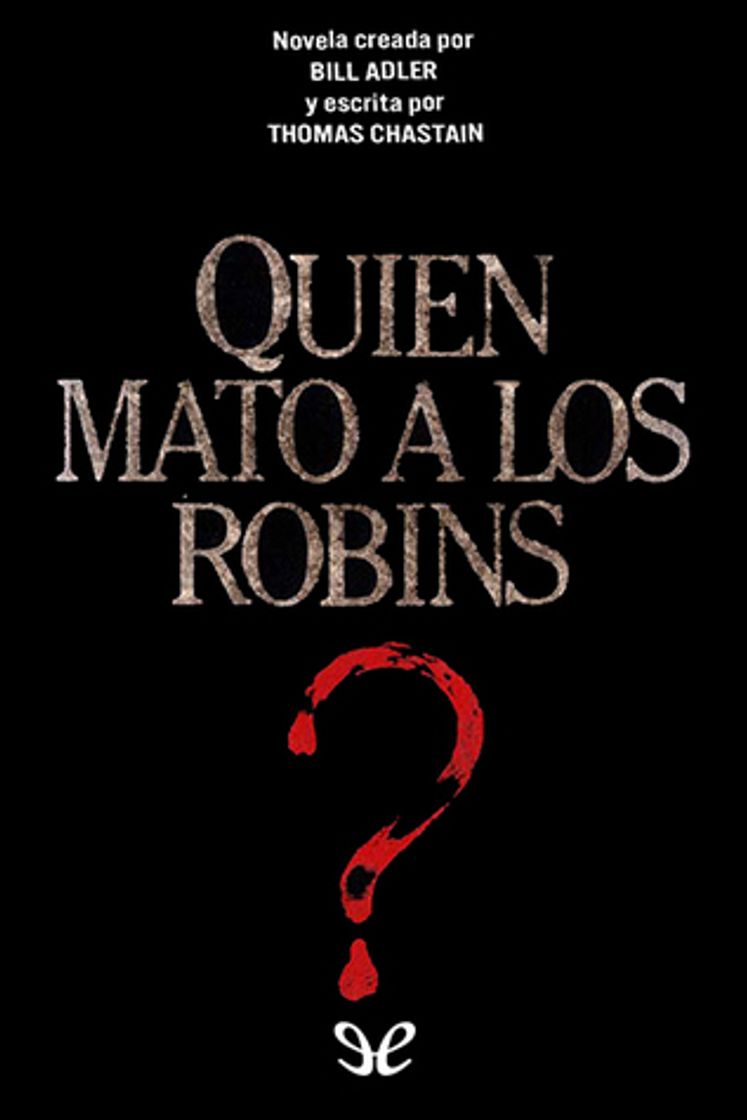 Libro QUIEN MATO A LOS ROBINS?