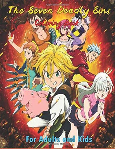 The Seven Deadly Sins Coloring Book For Adults and Kids: Nanatsu No