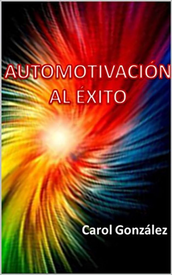 Libros AUTOMOTIVACIÓN AL ÉXITO