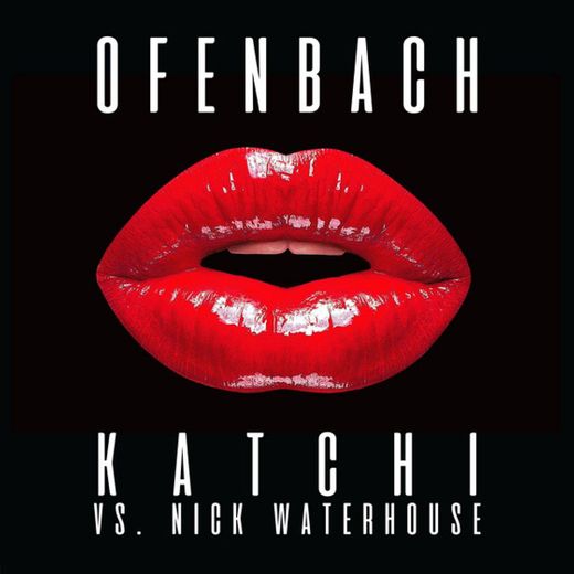 Katchi - Ofenbach vs. Nick Waterhouse