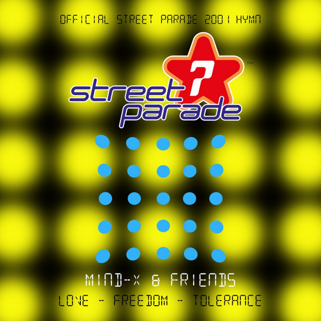 Canción Love - Freedom - Tolerance (Official Street Parade 2001 Hymn) - Club Mix