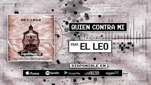 Redimi2 - Quien Contra Mi (video oficial) feat El Leo