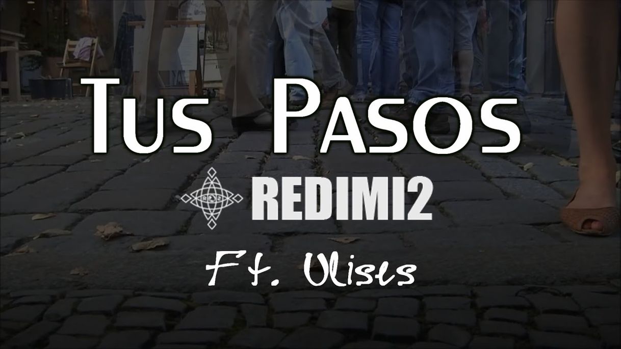 Moda Redimi2 - Tus Pasos ft. Ulises de Rescate - YouTube