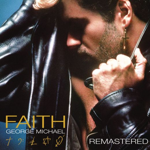 Faith - Remastered