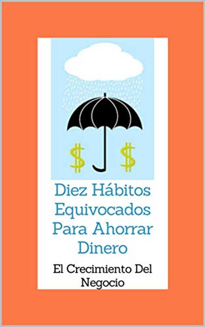 Book Diez Hábitos Equivocados Para Ahorrar Dinero