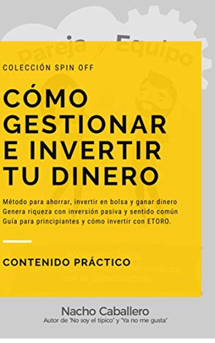 Libros CÓMO GESTIONAR E INVERTIR TU DINERO. Método para ahorrar, invertir en bolsa