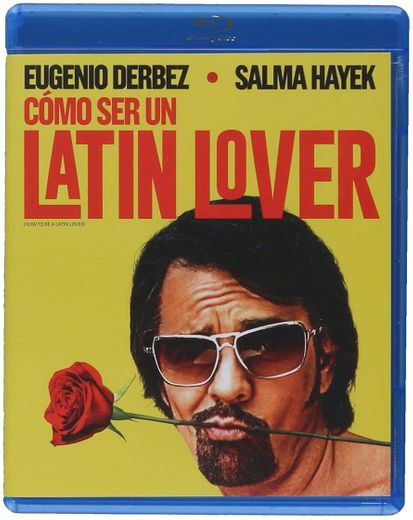 How to Be a Latin Lover