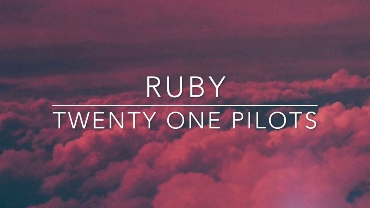 Canción twenty one pilots - Ruby