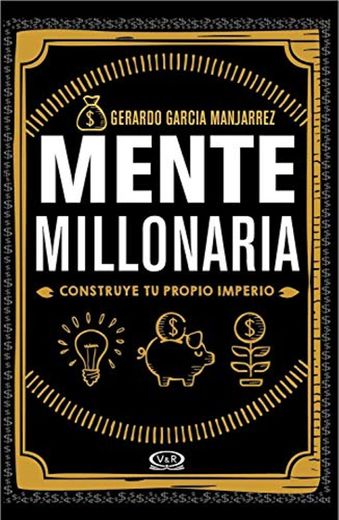 Mente millonaria: Construye tu propio imperio