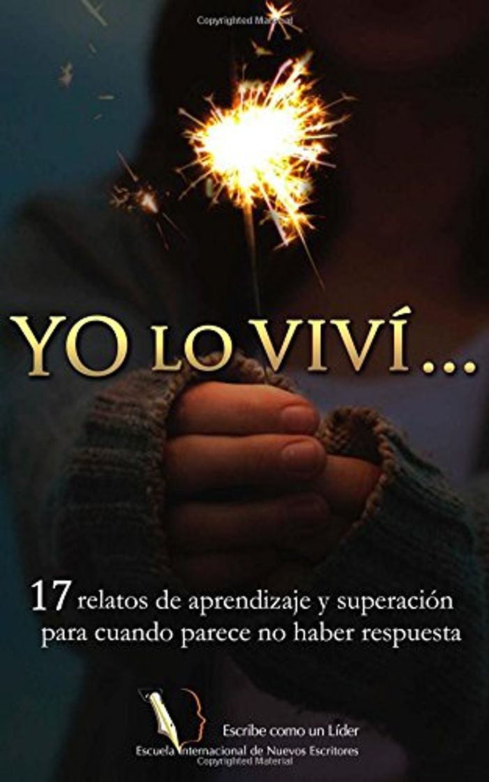 Book Yo lo viví…: 17 relatos de aprendizaje y superación para cuando parece