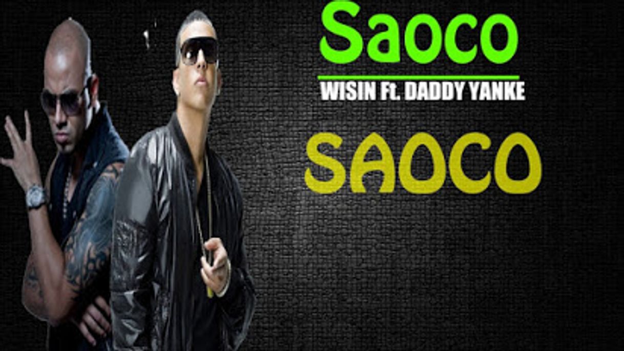 Canción Wisin ft Daddy Yankee - Saoco - YouTube