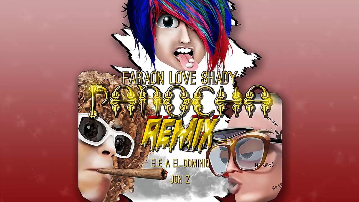 Canción Faraón Love Shady - Panocha remix