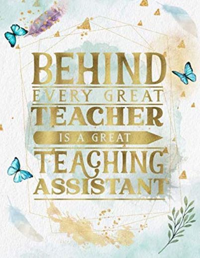 Behind Every Great Teacher Is A Great Teaching Assistant: Funny Personalized Teacher