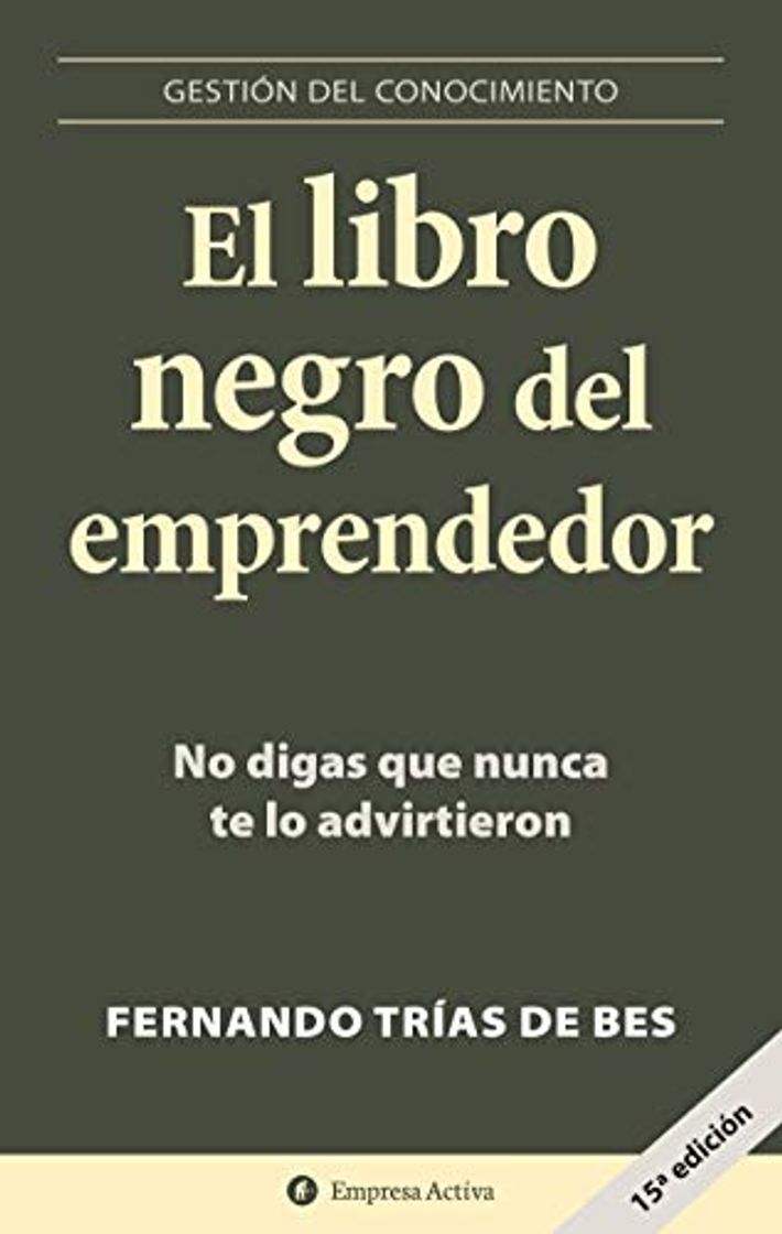 El libro negro del emprendedor: No digas que nunca te lo advirtieron