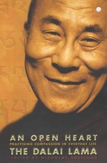 An Open Heart: Practising Compassion in Everyday Life by The Dalai Lama