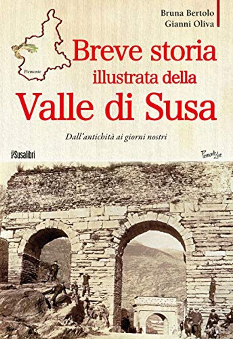 Libro Breve storia illustrata della Valle di Susa. Dall'antichità ai giorni nostri