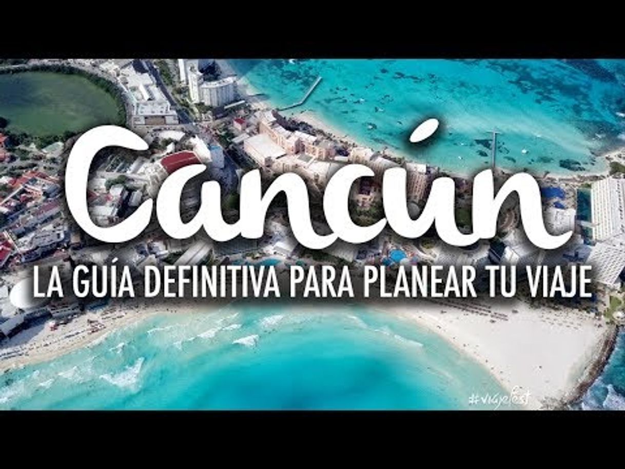 Lugar Cancún, la guía definitiva para planear tu viaje - YouTube