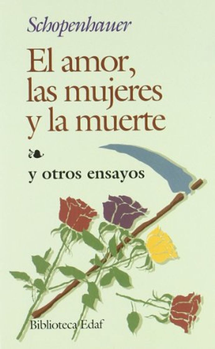 Libro El Amor, Las Mujeres y La Muerte: Y otros ensayos