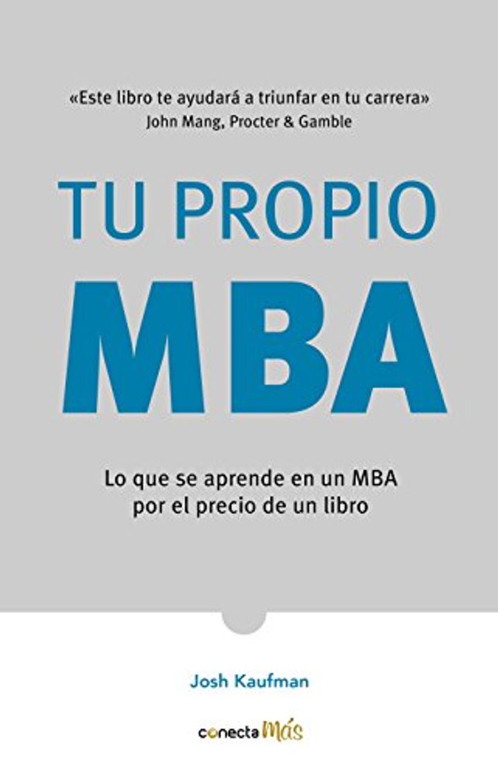 Libro Tu Propio Mba: Lo Que Se Aprende En Un MBA Por El