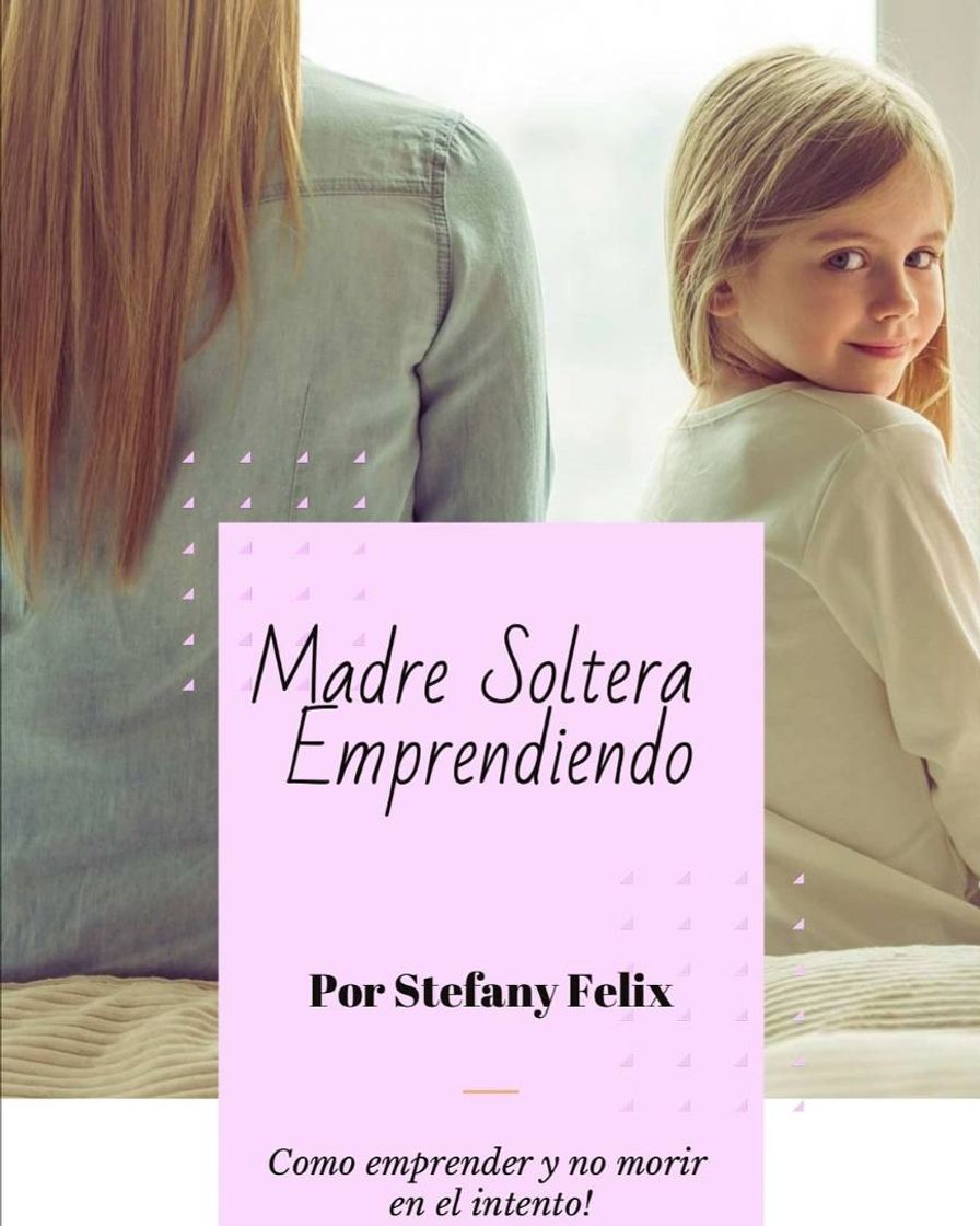 Libro Ebook: Madre Soltera Emprendiendo 👩‍💼