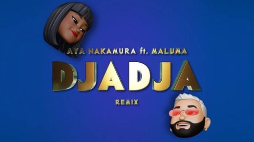 AYA NAKAMURA feat. MALUMA – DJADJA Remix (Official Lyric ...