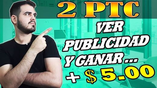 💵 Gana Dinero con 2 PTC 💎 desde 5.00$ Hasta 10.00$ Mensual