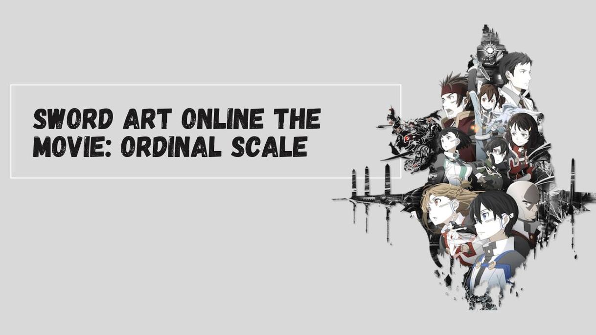 Canción Sword Art Online The Movie-Ordinal Scale OP😎