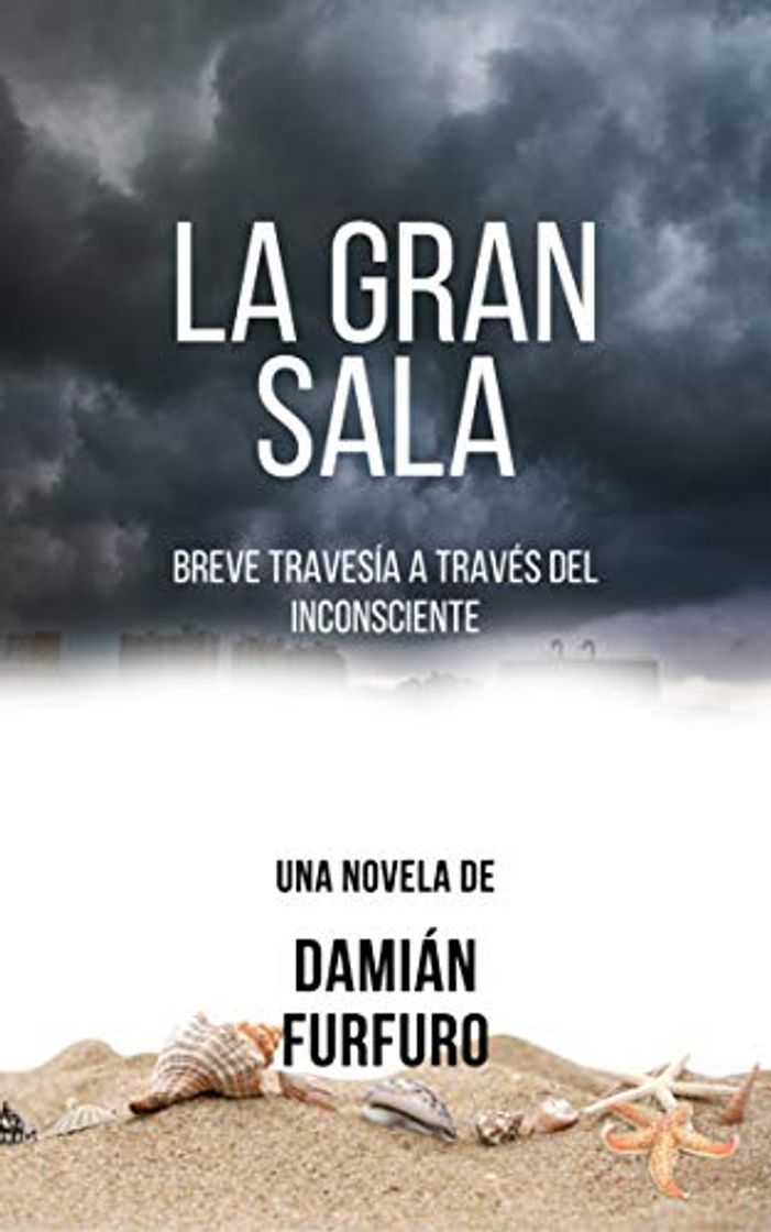 Libro La gran sala: Breve travesía a través del inconsciente