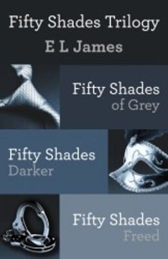 Fifty Shades Trilogy: Fifty Shades of Grey / Fifty Shades Darker /