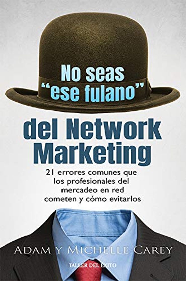 Book No seas "ese fulano" del Network Marketing