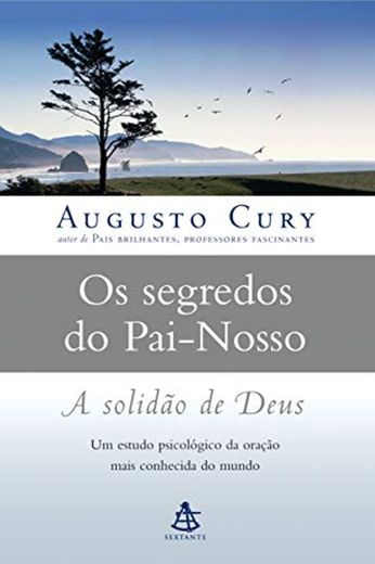 Segredos do Pai-Nosso: A Solidao de Deus