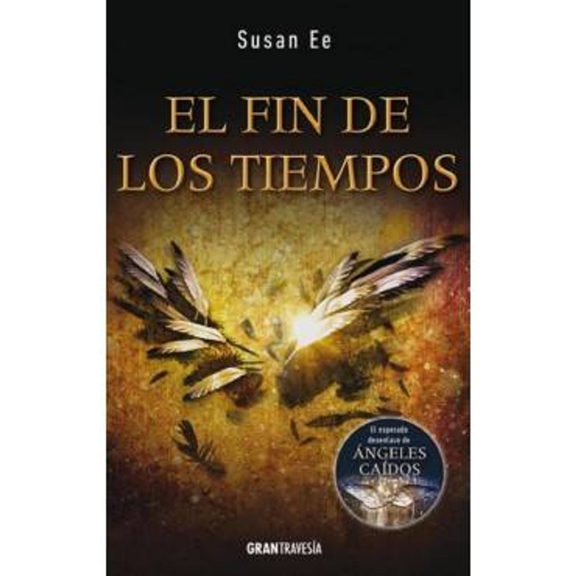 Libro 3er. Libro "Saga de Angeles Caidos"..EL FIN DE LOS TIEMPOS. 