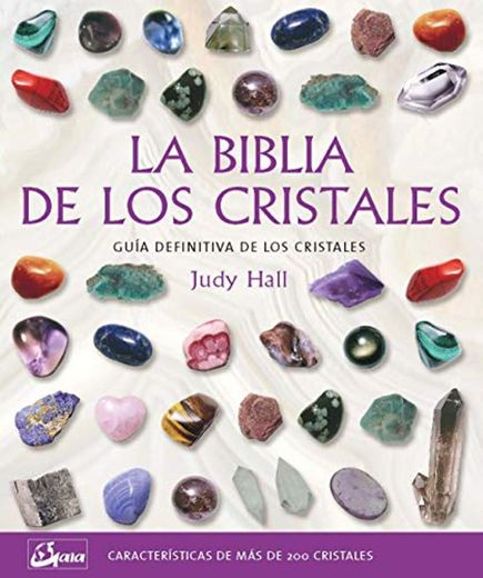 La biblia de los cristales: Guía definitiva de los cristales - Características