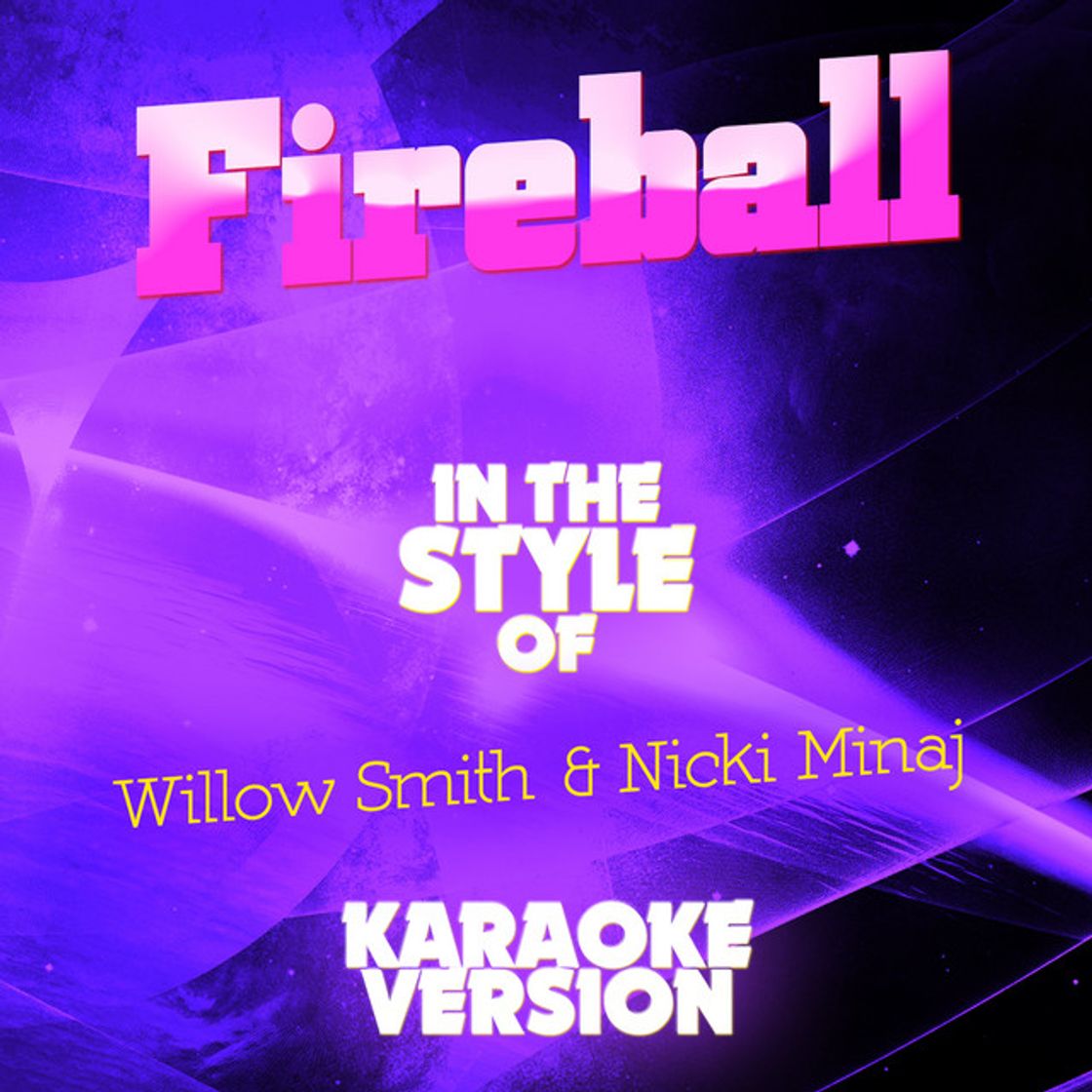 Music Fireball (In the Style of Willow Smith & Nicki Minaj) [Karaoke Version]