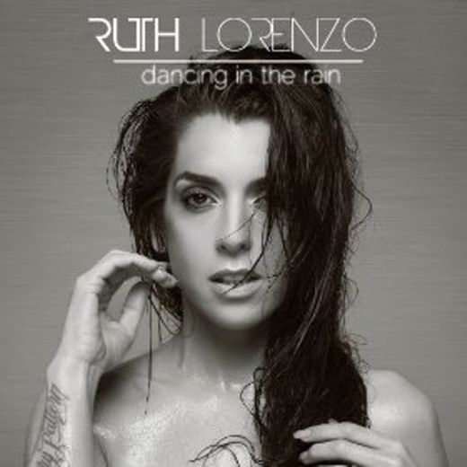 RUTH LORENZO-DANCING IN THE RAIN