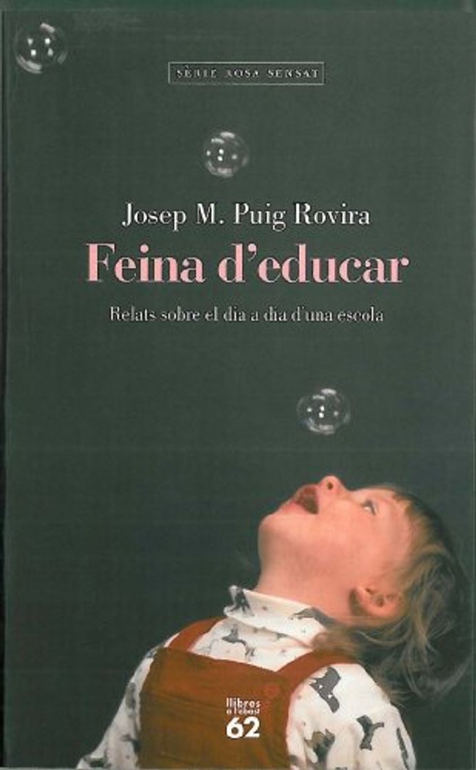 Libro Feina d'educar: Relats sobre el dia a dia d'una escola